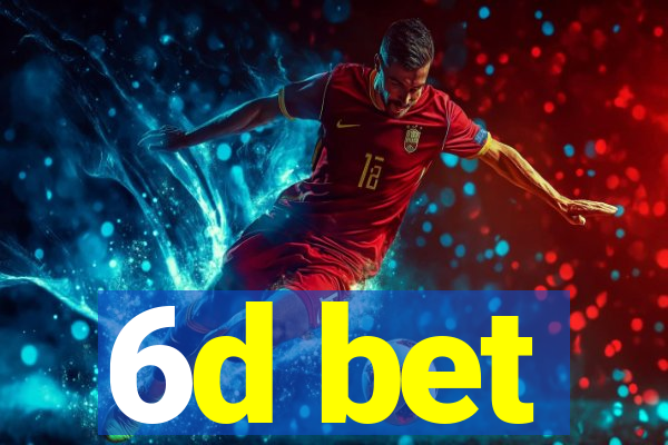 6d bet